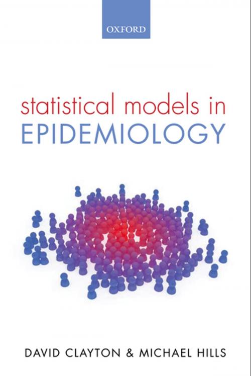 Cover of the book Statistical Models in Epidemiology by David Clayton, Michael Hills, OUP Oxford