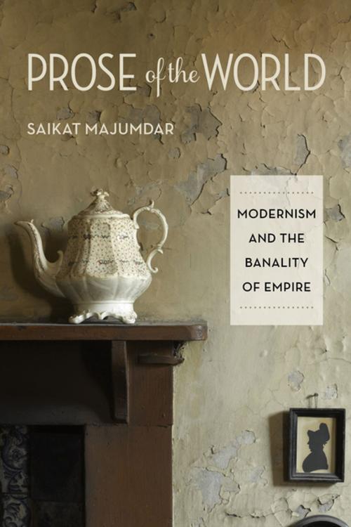 Cover of the book Prose of the World by Saikat Majumdar, Columbia University Press
