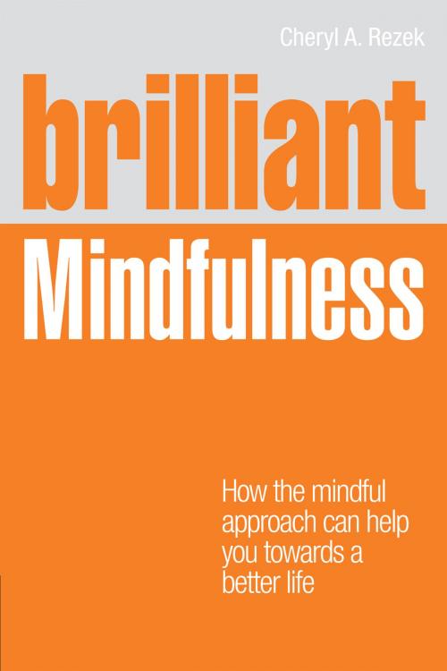 Cover of the book Brilliant Mindfulness by Cheryl Rezek, Pearson Education Limited