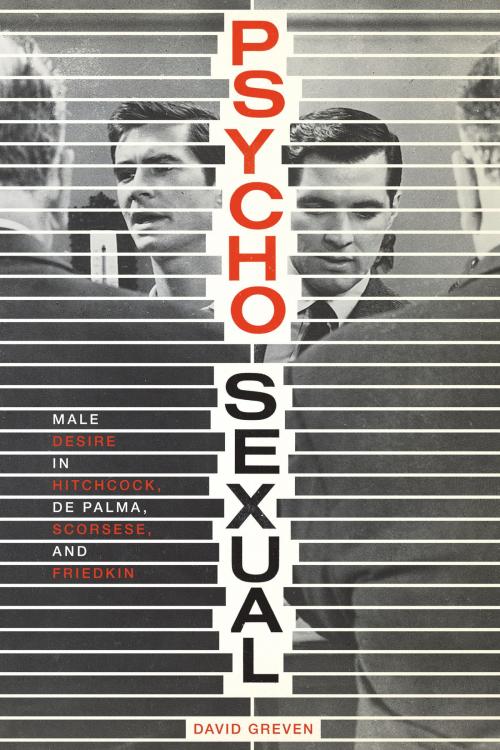 Cover of the book Psycho-Sexual by David Greven, University of Texas Press