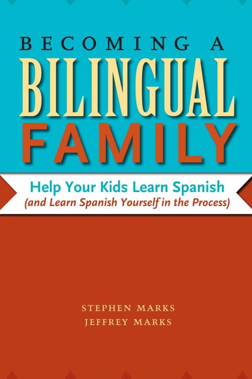 Cover of the book Becoming a Bilingual Family by Stephen Marks, Jeffrey Marks, University of Texas Press