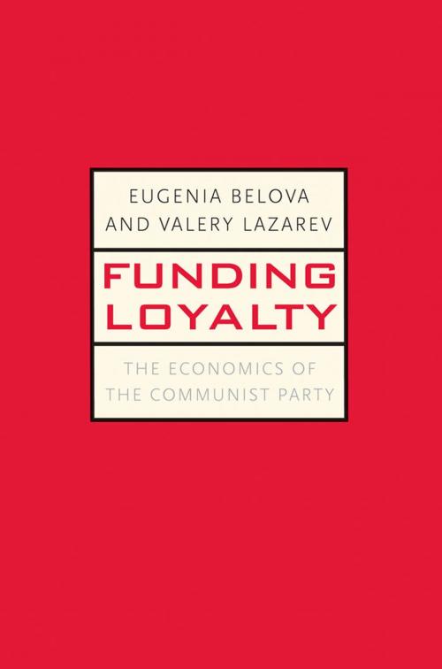 Cover of the book Funding Loyalty by Eugenia Belova, Valery Lazarev, Yale University Press