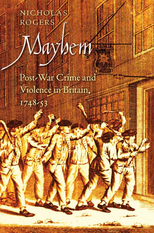 Cover of the book Mayhem by Nicholas Rogers, Yale University Press