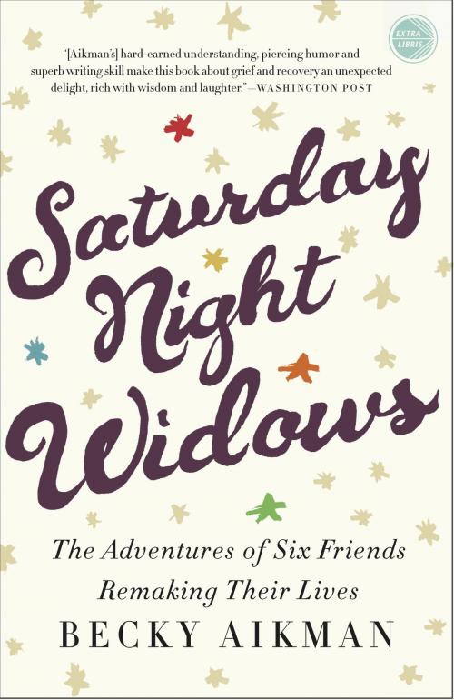 Cover of the book Saturday Night Widows by Becky Aikman, Crown/Archetype