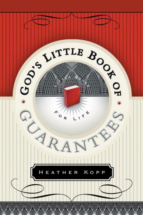 Cover of the book God's Little Book of Guarantees by Heather Kopp, The Crown Publishing Group