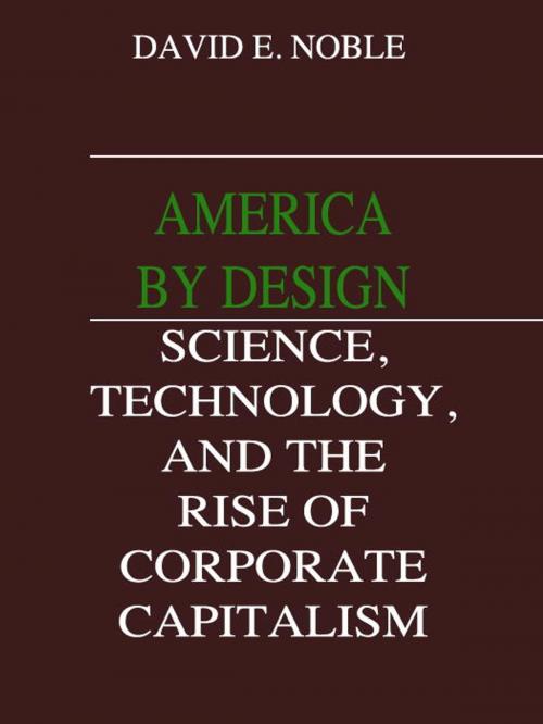 Cover of the book AMERICA BY DESIGN by David F Noble, Knopf Doubleday Publishing Group