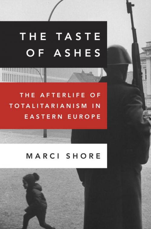 Cover of the book The Taste of Ashes by Marci Shore, Crown/Archetype