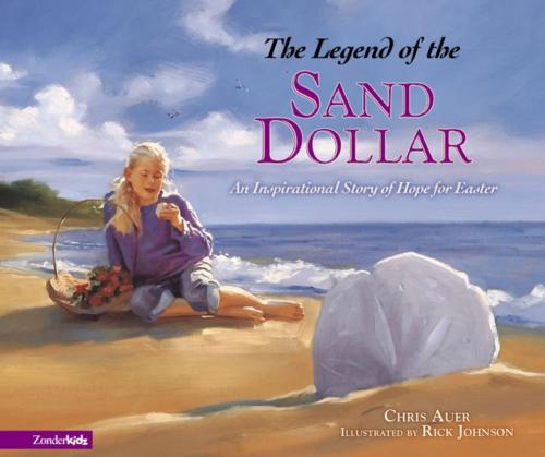 Cover of the book Legend of the Sand Dollar by Chris Auer, Zonderkidz