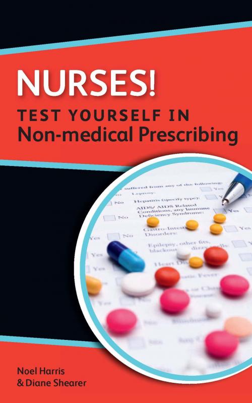 Cover of the book Nurses! Test Yourself In Non-Medical Prescribing by Noel Harris, McGraw-Hill Education