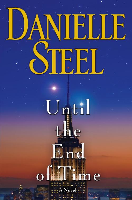 Cover of the book Until the End of Time by Danielle Steel, Random House Publishing Group