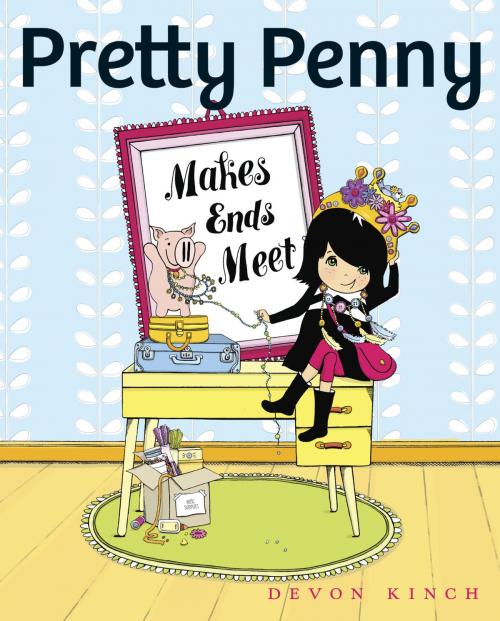 Cover of the book Pretty Penny Makes Ends Meet by Devon Kinch, Random House Children's Books
