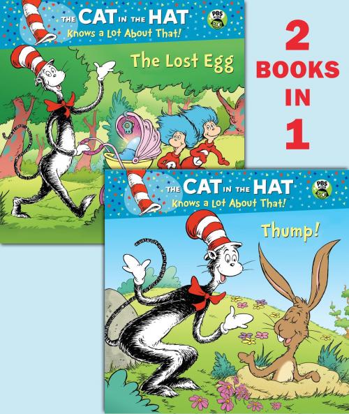 Cover of the book Thump!/The Lost Egg (Dr. Seuss/The Cat in the Hat Knows a Lot About That!) by Tish Rabe, Random House Children's Books