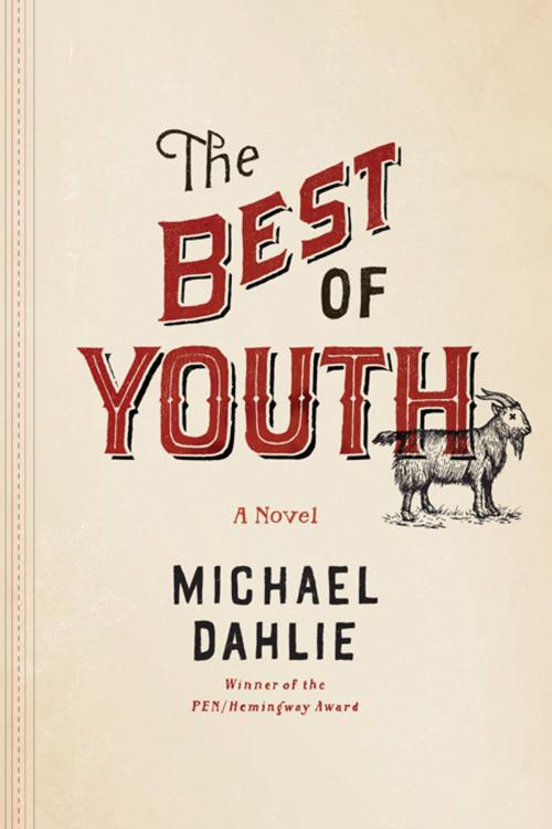 Cover of the book The Best of Youth: A Novel by Michael Dahlie, W. W. Norton & Company