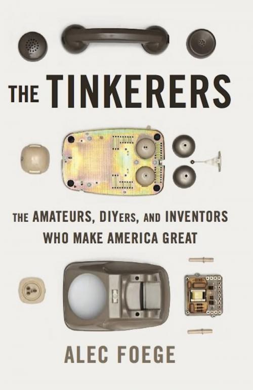 Cover of the book The Tinkerers by Alec Foege, Basic Books