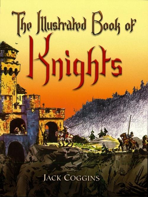 Cover of the book The Illustrated Book of Knights by Jack Coggins, Dover Publications