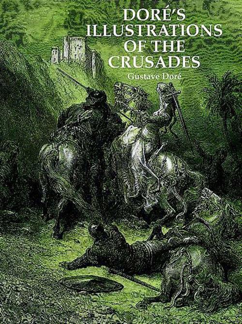 Cover of the book Doré's Illustrations of the Crusades by Gustave Doré, Dover Publications