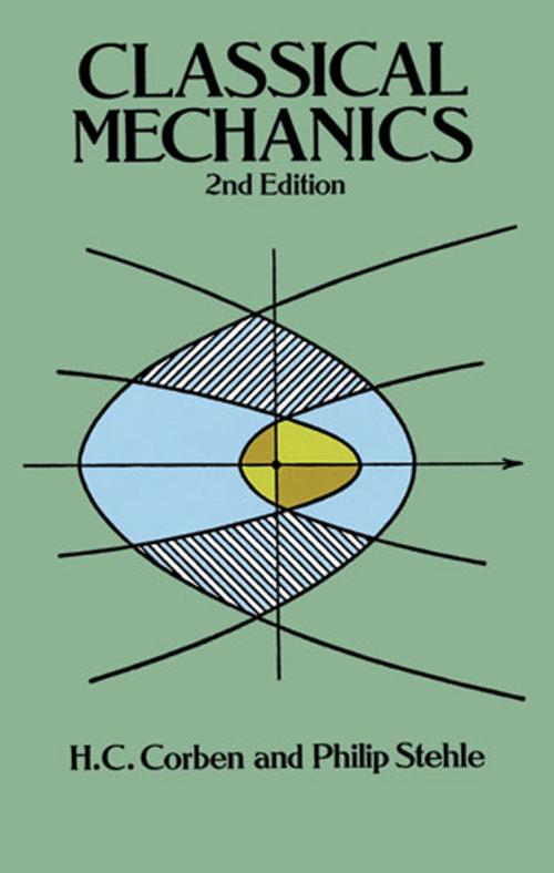 Cover of the book Classical Mechanics by H.C. Corben, Philip Stehle, Dover Publications