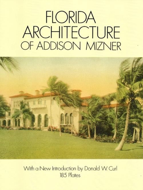 Cover of the book Florida Architecture of Addison Mizner by Addison Mizner, Dover Publications