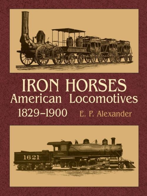Cover of the book Iron Horses by E. P. Alexander, Dover Publications
