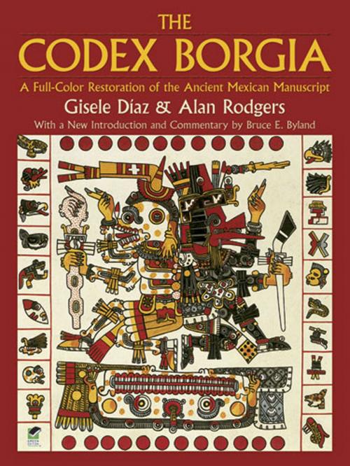 Cover of the book The Codex Borgia by Alan Rodgers, Gisele Díaz, Dover Publications