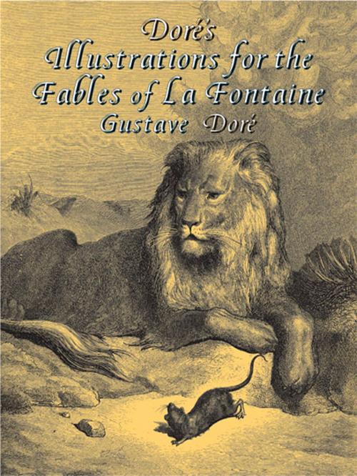 Cover of the book Doré's Illustrations for the Fables of La Fontaine by Gustave Doré, Dover Publications