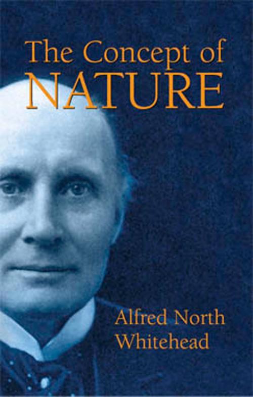 Cover of the book The Concept of Nature by Alfred North Whitehead, Dover Publications