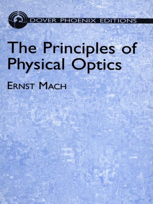 Cover of the book The Principles of Physical Optics by Ernst Mach, Dover Publications
