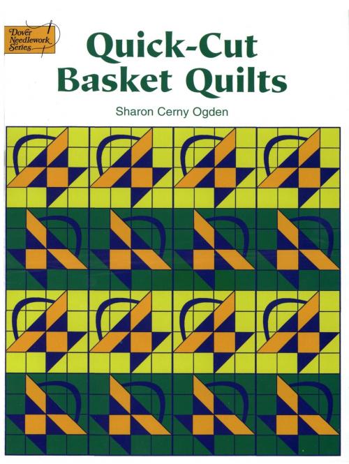 Cover of the book Quick-Cut Basket Quilts by Sharon Cerny Ogden, Dover Publications