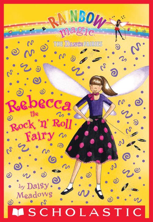 Cover of the book Dance Fairies #3: Rebecca the Rock 'n Roll Fairy by Daisy Meadows, Scholastic Inc.