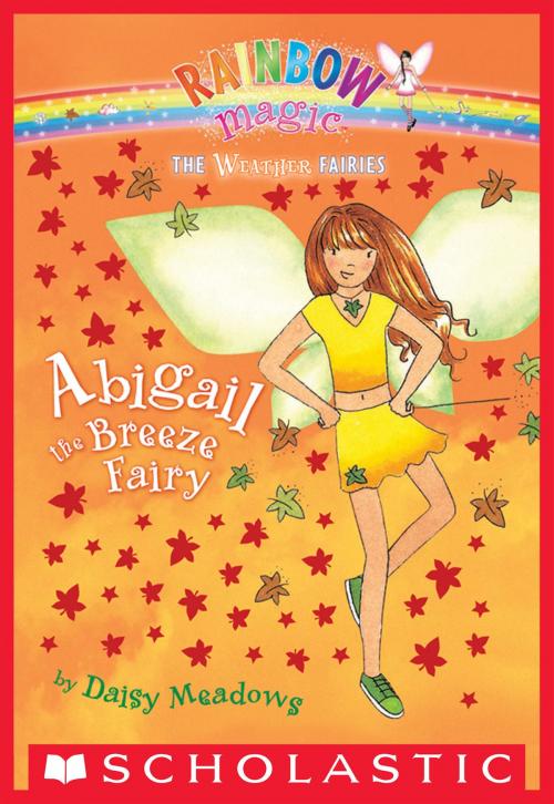 Cover of the book Weather Fairies #2: Abigail the Breeze Fairy by Daisy Meadows, Scholastic Inc.