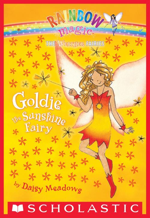 Cover of the book Weather Fairies #4: Goldie the Sunshine Fairy by Daisy Meadows, Scholastic Inc.
