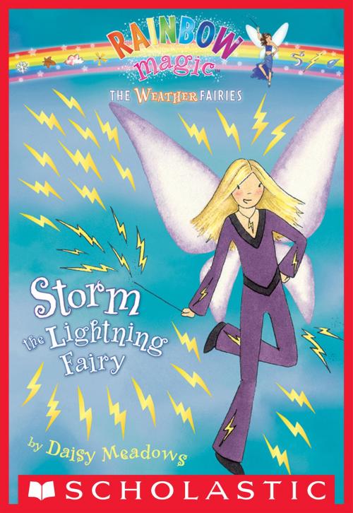 Cover of the book Weather Fairies #6: Storm the Lightning Fairy by Daisy Meadows, Scholastic Inc.