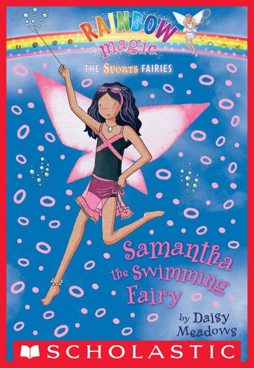 Cover of the book Sports Fairies #5: Samantha the Swimming Fairy by Daisy Meadows, Scholastic Inc.