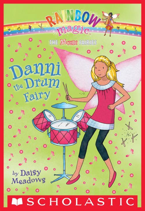 Cover of the book Music Fairies #4: Danni the Drum Fairy by Daisy Meadows, Scholastic Inc.