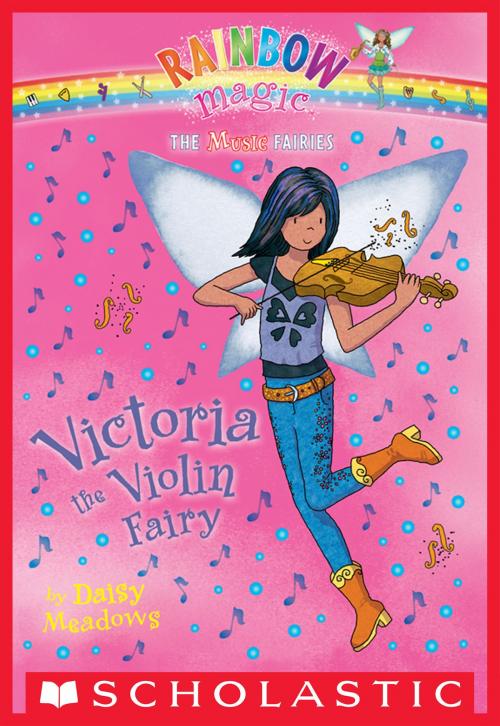 Cover of the book Music Fairies #6: Victoria the Violin Fairy by Daisy Meadows, Scholastic Inc.
