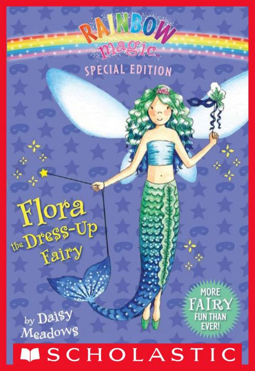 Cover of the book Rainbow Magic Special Edition: Flora the Dress-Up Fairy by Daisy Meadows, Scholastic Inc.
