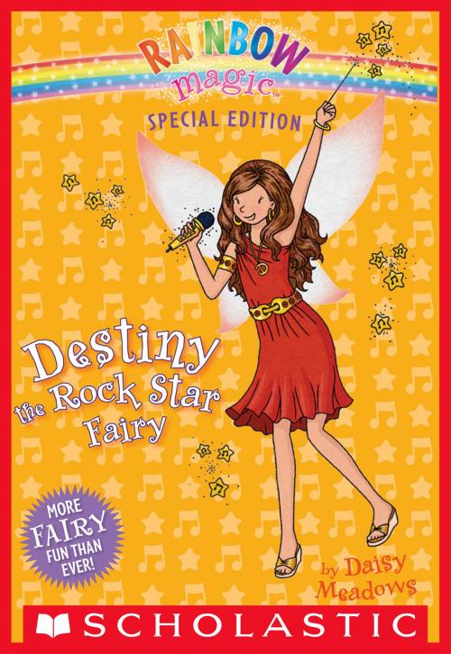 Cover of the book Rainbow Magic Special Edition: Destiny the Rock Star Fairy by Daisy Meadows, Scholastic Inc.