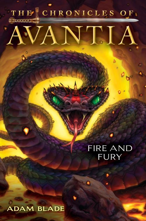 Cover of the book The Chronicles of Avantia #4: Fire and Fury by Adam Blade, Scholastic Inc.