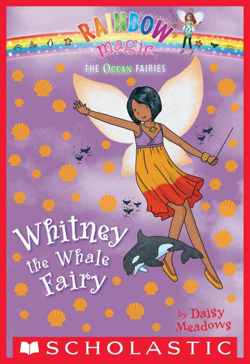 Cover of the book Ocean Fairies #6: Whitney the Whale Fairy by Daisy Meadows, Scholastic Inc.