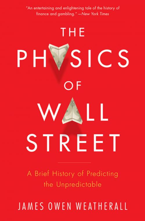 Cover of the book The Physics of Wall Street by James Owen Weatherall, Houghton Mifflin Harcourt