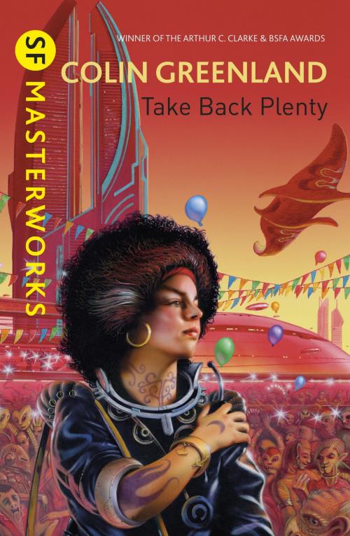 Cover of the book Take Back Plenty by Colin Greenland, Orion Publishing Group
