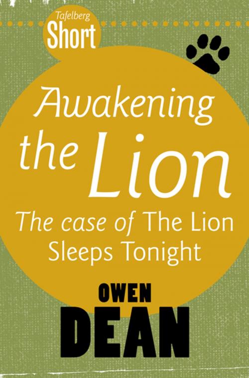 Cover of the book Tafelberg Short: Awakening the Lion by Owen Dean, Tafelberg