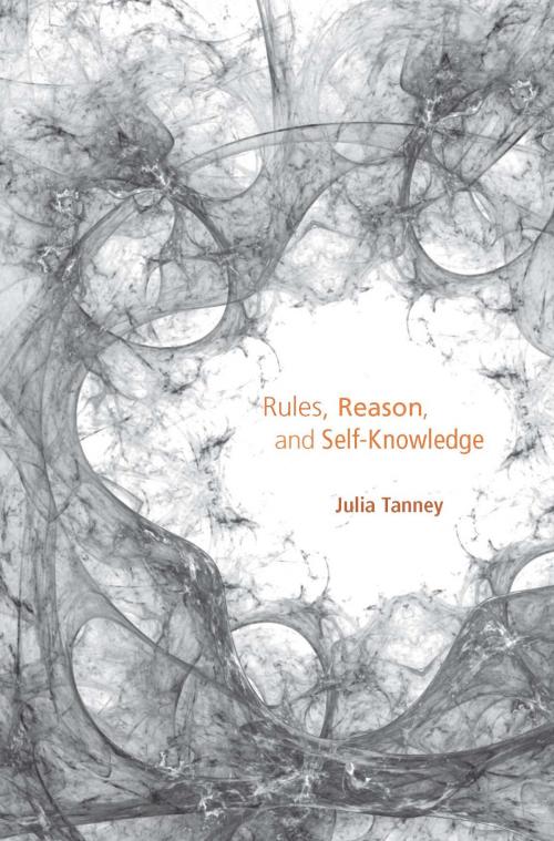Cover of the book Rules, Reason, and Self-Knowledge by Julia Tanney, Harvard University Press