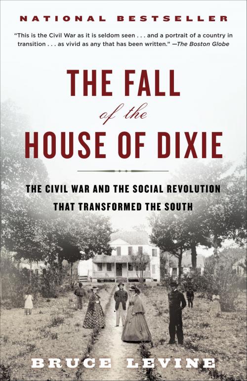 Cover of the book The Fall of the House of Dixie by Bruce Levine, Random House Publishing Group