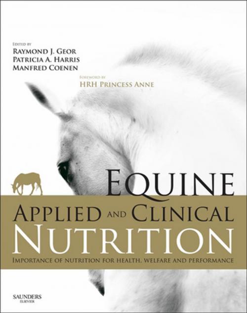 Cover of the book Equine Applied and Clinical Nutrition E-Book by Raymond J. Geor, Manfred Coenen, DrMed Vet, PhD, Diplomate, European College Veterinary Clinical Nutrition, Patricia Harris, MA, PhD, Vet MB, MRCVS, Diplomate, European College of Veterinary Clinical Nutrition, Elsevier Health Sciences
