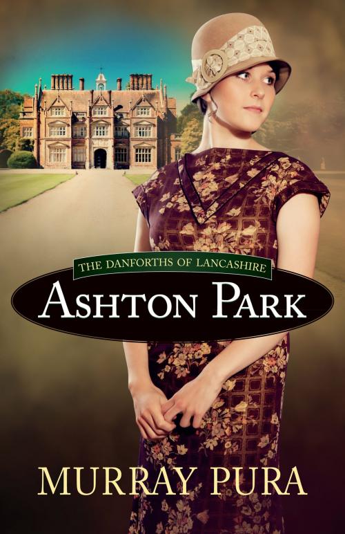 Cover of the book Ashton Park by Murray Pura, Harvest House Publishers