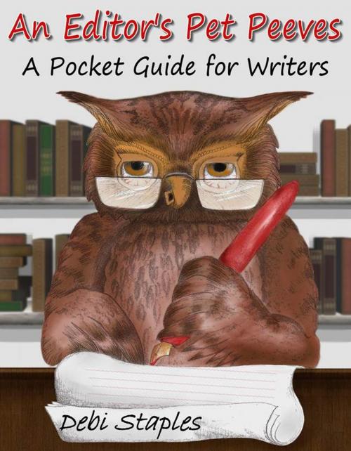 Cover of the book An Editor's Pet Peeves by Debi Staples, SynergEbooks