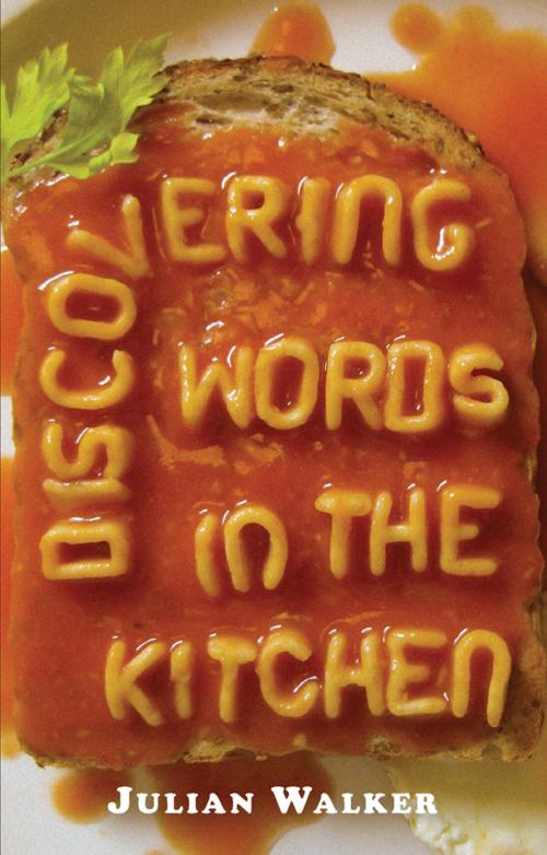Cover of the book Discovering Words in the Kitchen by Julian Walker, Bloomsbury Publishing