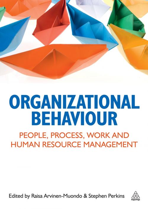 Cover of the book Organizational Behaviour by Raisa Arvinen-Muondo, Stephen J Perkins, Kogan Page