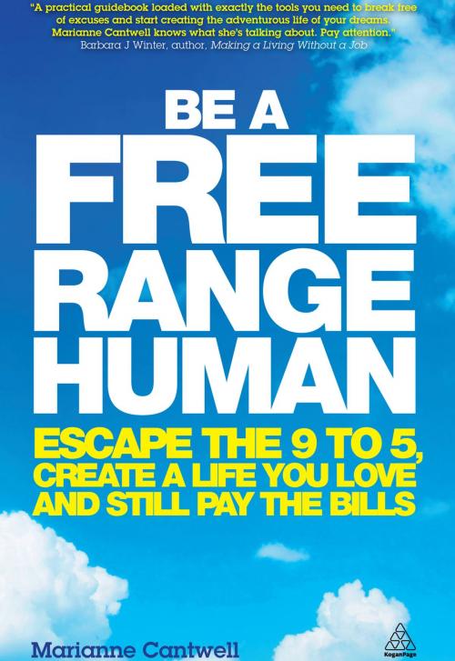 Cover of the book Be a Free Range Human by Marianne Cantwell, Kogan Page